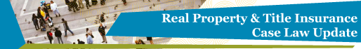 Real Property Case Law Update Blog