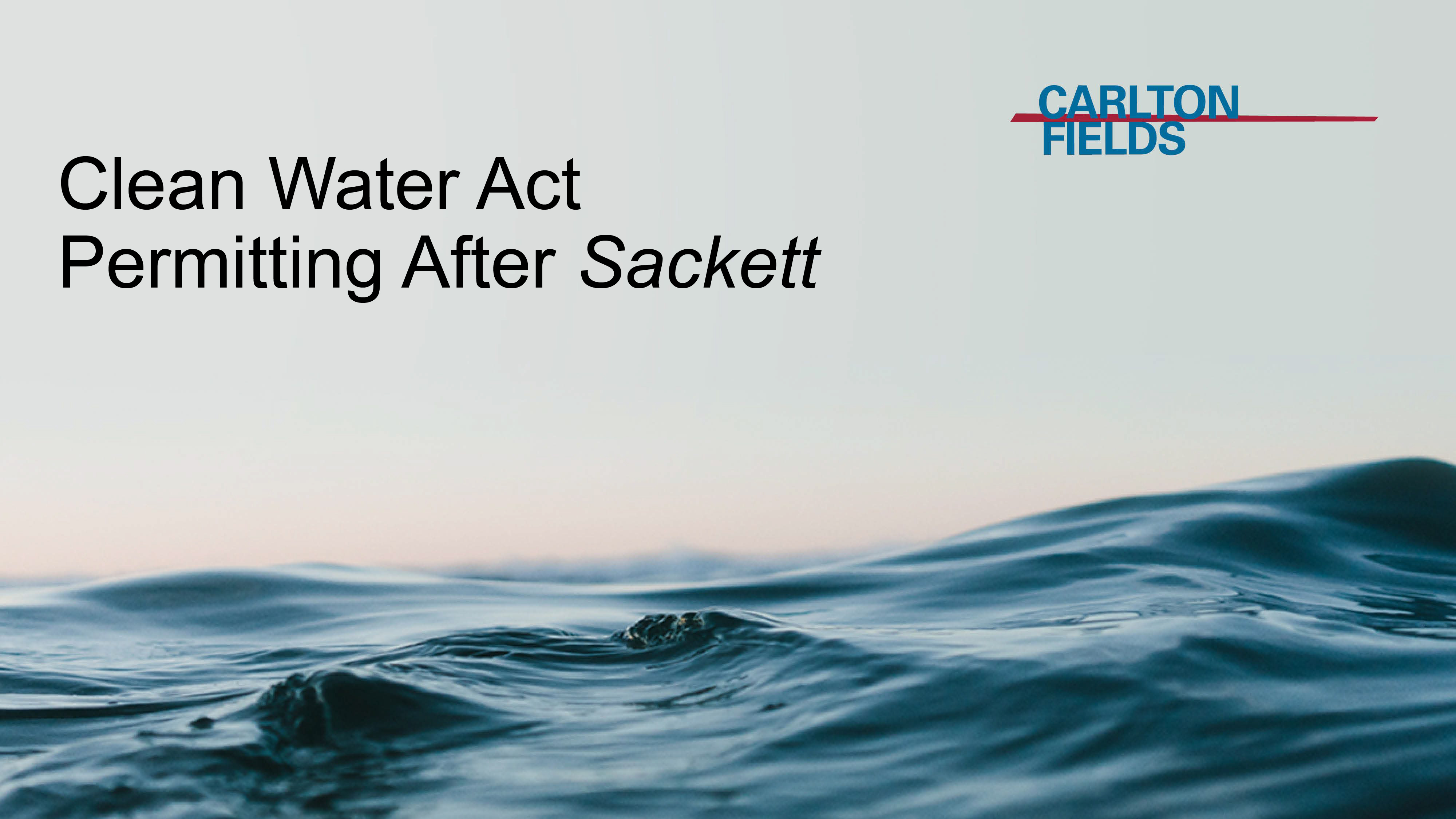 Search Thumbnail for Clean Water Act Permitting After Sackett